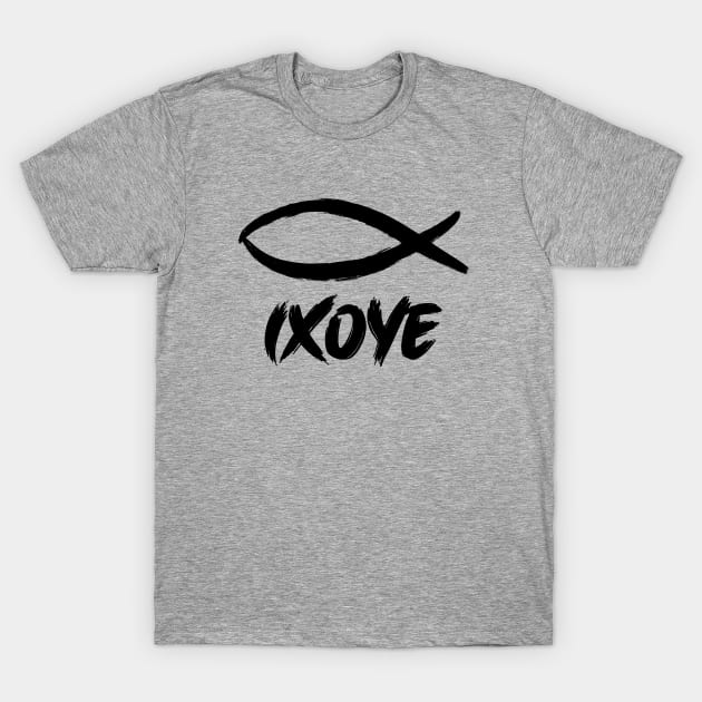 IXOYE (Christian Fish or Ichthys) is an acrostic for Iēsoûs Khrīstós Theoû Huiós Sōtêr which translates into "Jesus Christ, God's Son, Savior" black text T-Shirt by Selah Shop